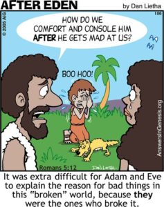 It was extra difficult for Adam and Eve . . .